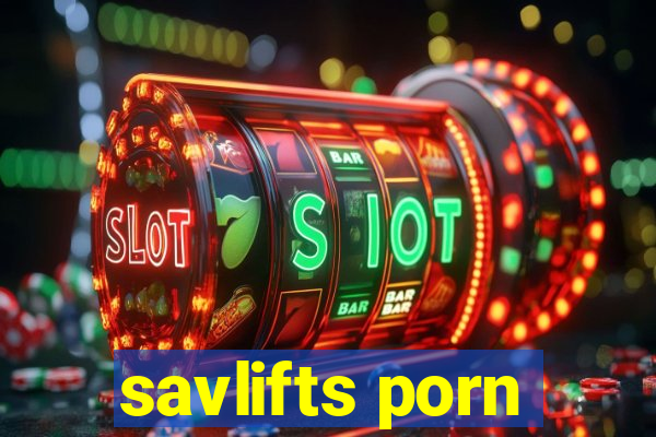 savlifts porn